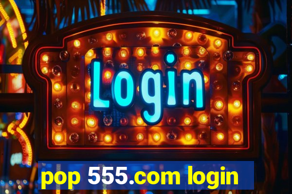 pop 555.com login